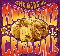 Moby Grape : Crosstalk : The Best Of